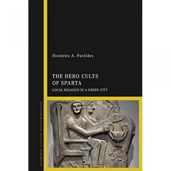 The Hero Cults of Sparta