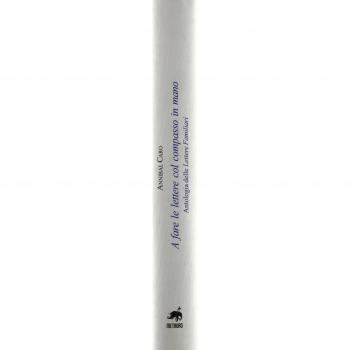 A fare le lettere con il compasso in mano. Antologia delle lettere familiari