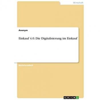 Einkauf 4.0. Die Digitalisierung im Einkauf