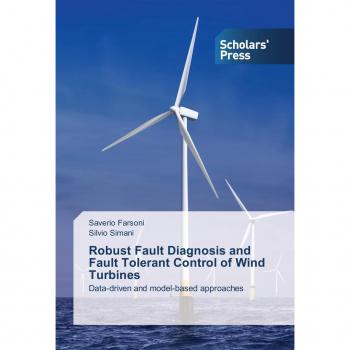 Farsoni, Saverio: Robust Fault Diagnosis and Fault Tolerant Control of Wind Turbines