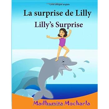 Livre enfant anglais : La surprise de lilly. Lilly's surprise : Un livre d'images pour les enfants bilingue enfant