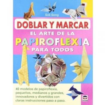 Doblar y marcar: el arte de la papiroflexia para todos