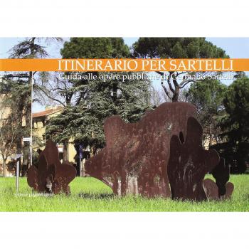Itinerario per Sartelli. Guida alle opere pubbliche di Germano Sartellli