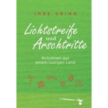 Grimm, Imre: Lichtstreife und Arschtritte