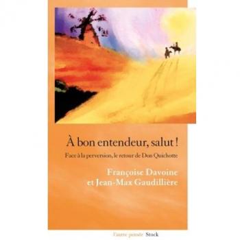 A BON ENTENDEUR SALUT !