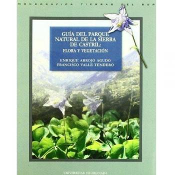 Guía del parque natural de la Sierra de Castril: flora y vegetación (Tierras de