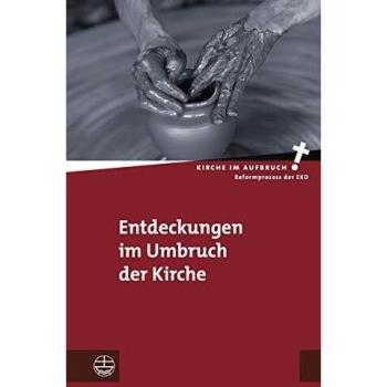 Hans-Hermann Pompe Entdeckungen Im Umbruch Der Kirche (Kirche Im Aufbruch (Kia))
