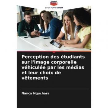 Nguchara, Nancy: Perception des étudiants sur l'image corporelle véhiculée par les médias et leur choix de vêtements