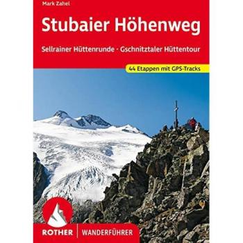 Stubaier Höhenweg Sellrainer Hüttenrunde Gschnitztaler Hüttentour