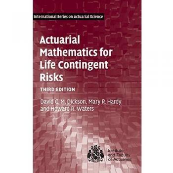 Actuarial Mathematics for Life Contingent Risks
