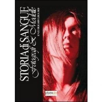 Storia di sangue. Fotografi & modelle