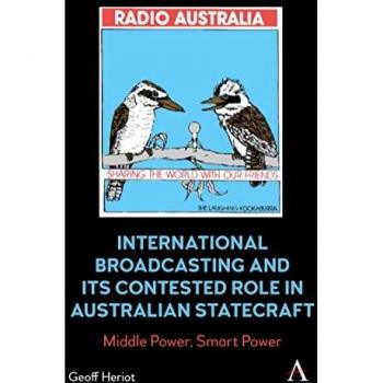 International Broadcasting and Its Contested Role in Australian Statecraft