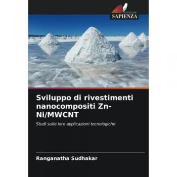 Sudhakar, Ranganatha: Sviluppo di rivestimenti nanocompositi Zn-Ni/MWCNT