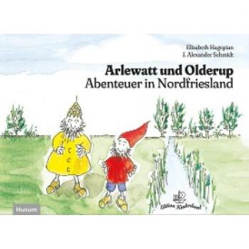 Elisabeth Hagopian Arlewatt Und Olderup: Abenteuer In Nordfriesland