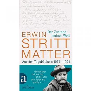 Erwin Strittmatter Der Zustand Meiner Welt: Aus Den Tagebüchern 1974-1994
