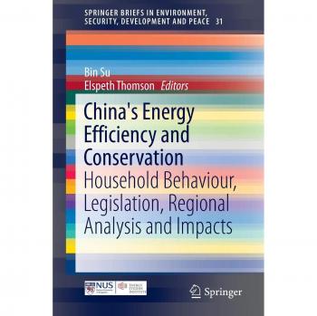 China's Energy Efficiency and Conservation: Household Behaviour, Legislation, Regional Analysis and Impacts