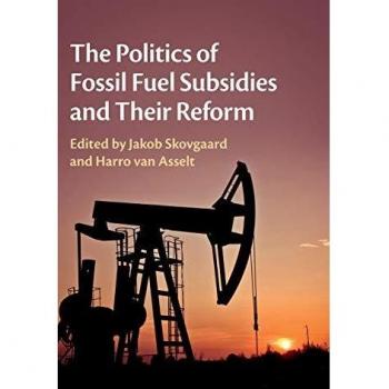 The politics of fossil fuel subsidies and their reform