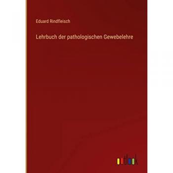 Lehrbuch der pathologischen Gewebelehre