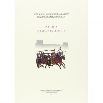 Zalaca. La batalla en el siglo XI