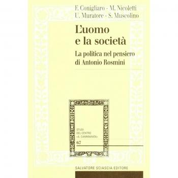 L' uomo e la società. La politica nel pensiero di Antonio Rosmini