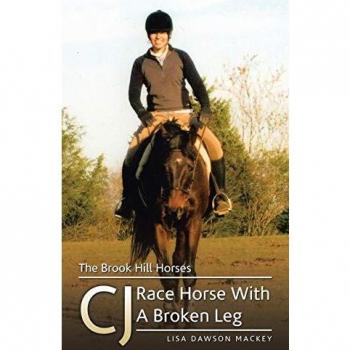The Brook Hill Horses: CJ Race Horse With A Broken Leg