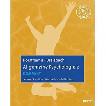 Allgemeine Psychologie 2 kompakt: Lernen, Emotion, Motivation, Gedächtnis. Mit Online-Materialien