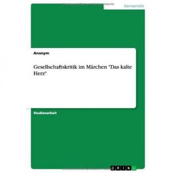 Gesellschaftskritik im Märchen Das kalte Herz