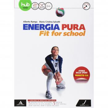 Energia pura. Fit for school. Vol. unico. Per le Scuole superiori. Con e-book. Con espansione online. Con DVD video