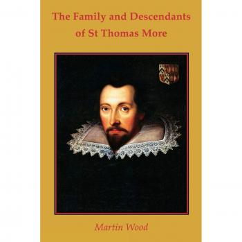 The Family and Descendants of St Thomas More