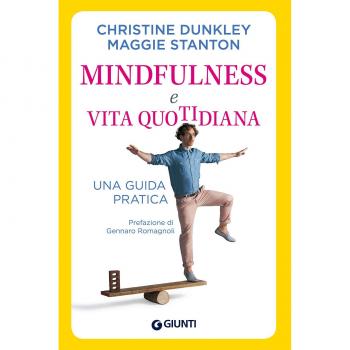 Mindfulness e vita quotidiana. Una guida pratica