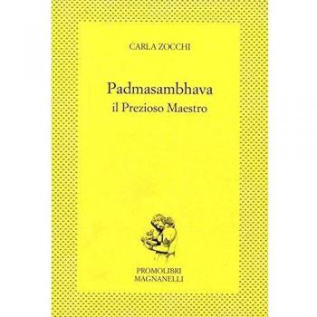 Padmasambhava. Il prezioso maestro