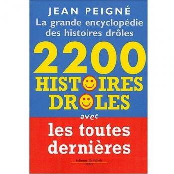 2200 histoires drôles : La grande encyclopédie des histoires drôles