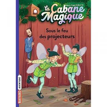La Cabane Magique, Tome 20: Sous Le Feu Des Projecteurs (La Cabane Magique (20))