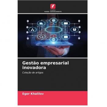 Gestao empresarial inovadora