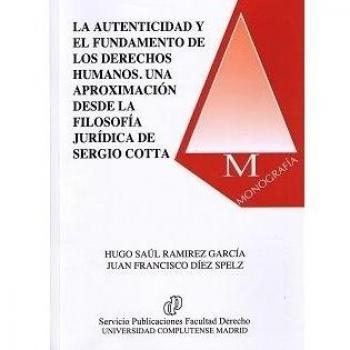 La autenticidad y el fundamento de los derechos humanos. Una aproximación desde la filosofía jurídica de Sergio Cotta