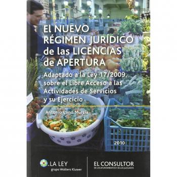 El nuevo régimen jurídico de las licencias de apertura: adaptado a la Ley 17/2009 sobre el libre acceso a las actividades de servicios (Tapa blanda).