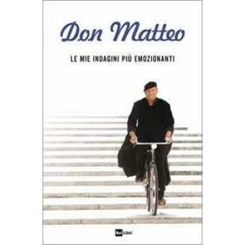 Don Matteo. Le Mie Indagini Più Emozionanti