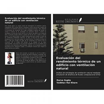 Evaluación del rendimiento térmico de un edificio con ventilación natural: Análisis de estrategias de ventilación natural mediante simulación de dinámica de fluidos computacional (CFD)