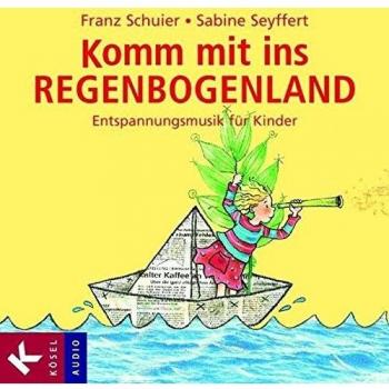Komm mit ins Regenbogenland: Entspannungsmusik für Kinder