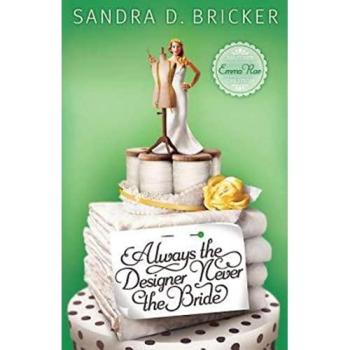Always the Designer Never the Bride