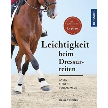 Leichtigkeit beim Dressurreiten: Lösen, biegen, versammeln