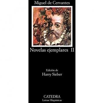 Novelas Ejemplares 2: Inc. El coloquio de los perros (Letras Hispánicas)
