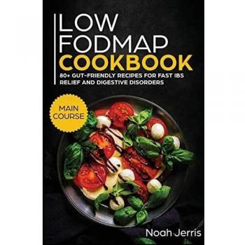 Low-FODMAP Cookbook: MAIN COURSE