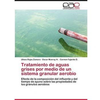 Rojas Zamora, Ulises: Tratamiento de aguas grises por medio de un sistema granular aerobio