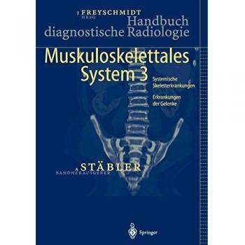 Handbuch diagnostische Radiologie: Muskuloskelettales System 3