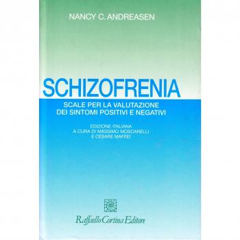 Schizofrenia. Scale per la valutazione dei sintomi positivi e negativi