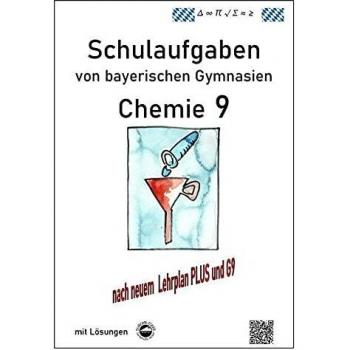 Chemie 9 Schulaufgaben (G9 LehrplanPLUS) von bayerischen Gymnasien mit Lösungen Klasse 9