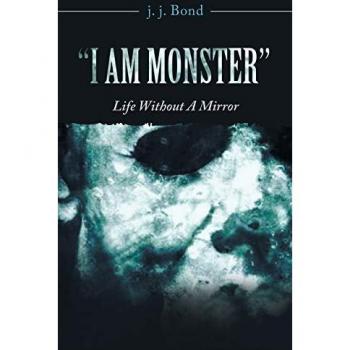 I Am Monster: Life Without a Mirror