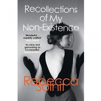 Rebecca Solnit Recollections Of My Non-Existence
