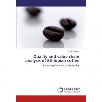 Quality and value chain analysis of Ethiopian coffee